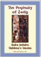 THE PERPLEXITY OF ZADIG - A Persian Children's Story