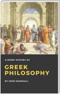 A Short History of Greek Philosophy (Illustrated)