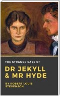 The Strange Case of Dr. Jekyll and Mr. Hyde (Illustrated)