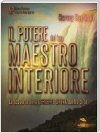 Il potere del tuo Maestro Interiore