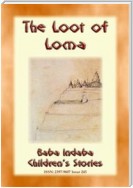 THE LOOT OF LOMA - An American Indian Children’s Story with a Moral