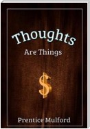 Thoughts are Things