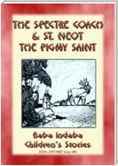 TWO CORNISH LEGENDS - THE SPECTRE COACH and ST. NEOT, THE PIGMY SAINT