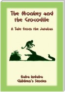 THE MONKEY AND THE CROCODILE - A Bhuddist Jataka Children's Tale