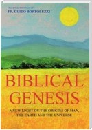 Biblical Genesis - A new light on the origins of man and the original sin