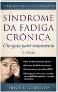Síndrome Da Fadiga Crônica: Um Guia De Tratamento, Segunda Edição