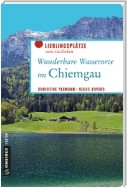 Wunderbare Wasserorte im Chiemgau