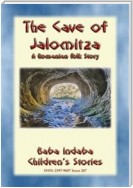 THE CAVE OF JALOMITZA- A Romanian Children's Fairy Tale
