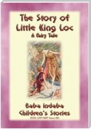 THE STORY OF LITTLE KING LOC - A French Fairy Tale