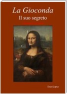 La Gioconda il suo segreto. Omnia vincit amor