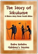 THE STORY OF SIKULUME - A Xhosa legend from South Africa