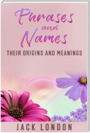 Phrases and names - their origins and meanings