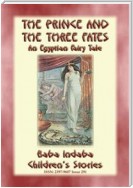 THE PRINCE AND THE THREE FATES - An Ancient Egyptian Fairy Tale