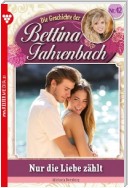 Bettina Fahrenbach 42 – Liebesroman