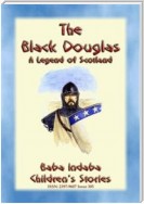 THE BLACK DOUGLAS - A Legend of Scotland