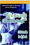 A Werewolf Claimed Me Rough #2: Out on the Sandy Beach