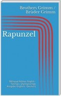 Rapunzel (Bilingual Edition: English - German / Zweisprachige Ausgabe: Englisch - Deutsch)