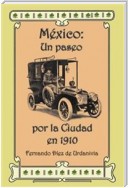 México: Un paseo por la ciudad en 1910