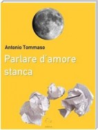 Parlare d'amore stanca