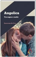 Angelica. Tra sogno e realtà