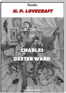 El caso de Charles Dexter Ward