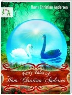 Fairy Tales of Hans Christian Andersen (Illustrated Edition)