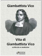 Vita di Giambattista Vico scritta da se medesimo