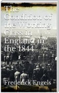 The Condition of the Working-Class in England in 1844