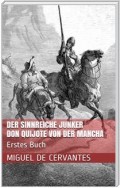 Der sinnreiche Junker Don Quijote von der Mancha - Erstes Buch