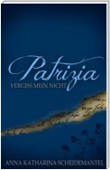 Patrizia - Vergiss mein nicht