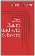 Der Bauer und sein Schwein