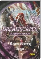 Kangor- Dreamscapes- I racconti perduti - Volume 15
