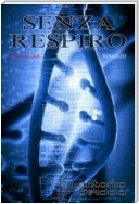 SENZA RESPIRO - volume due (Romanzo)