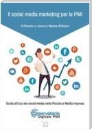 Il social media marketing per le PMI. Guida all'uso dei social media nella Piccola e Media Impresa.