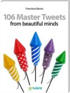 106 Master Tweets from beautiful minds