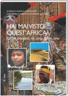 Hai mai visto quest'africa?