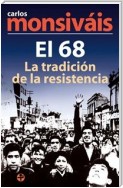 El 68, la tradición de la resistencia