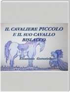 Il cavaliere piccolo e il suo cavallo bislacco