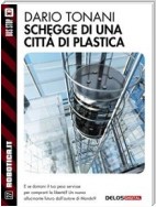 Schegge di una città di plastica