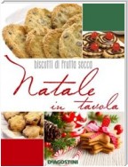 Natale in tavola. Biscotti di frutta secca