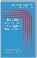 The Valiant Little Tailor / Das tapfere Schneiderlein (Bilingual Edition: English - German / Zweisprachige Ausgabe: Englisch - Deutsch)