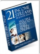 21 Income Streams: Multiple Ways To Make Money Online