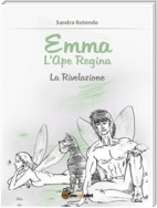Emma L’Ape Regina La Rivelazione