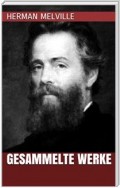 Herman Melville - Gesammelte Werke