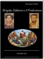 Brigida, Oddone e il Predicatore