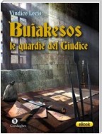 Buiakesos: le guardie del Giudice