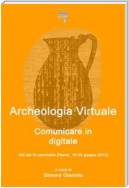 Archeologia Virtuale: comunicare in digitale