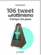 106 tweet sull’ottimismo. Il tempo che passa