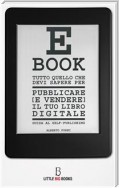 Tutto quello che devi sapere per pubblicare (e vendere) il tuo e-book - guida al self-publishing