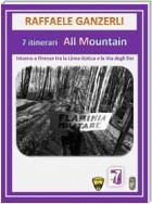 7 Itinerari MTB All Mountain intorno a Firenze tra la Linea Gotica e la Via degli Dei